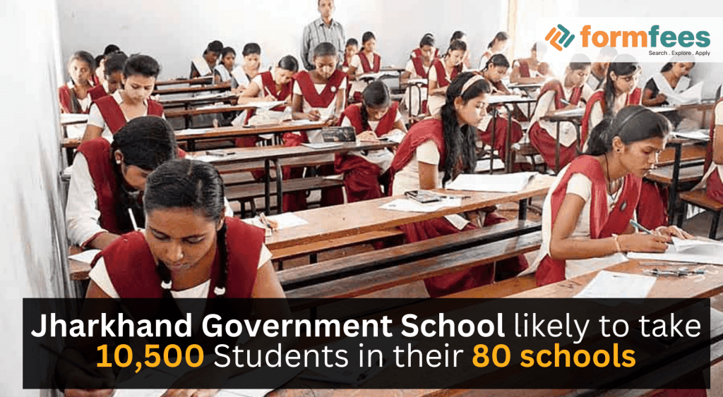 Jharkhand Government Schools likely to take 10,500 students in their 80 schools;