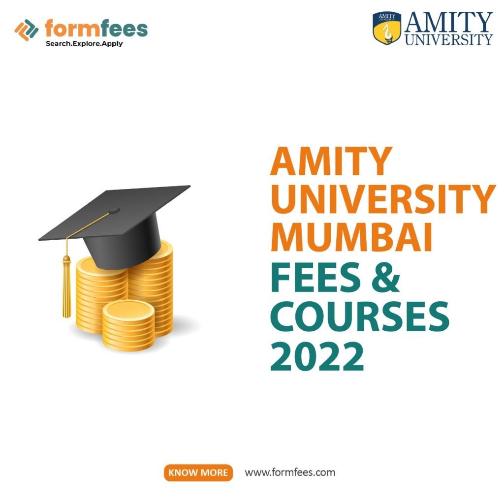 Amity University Mumbai Fees & Courses 2022