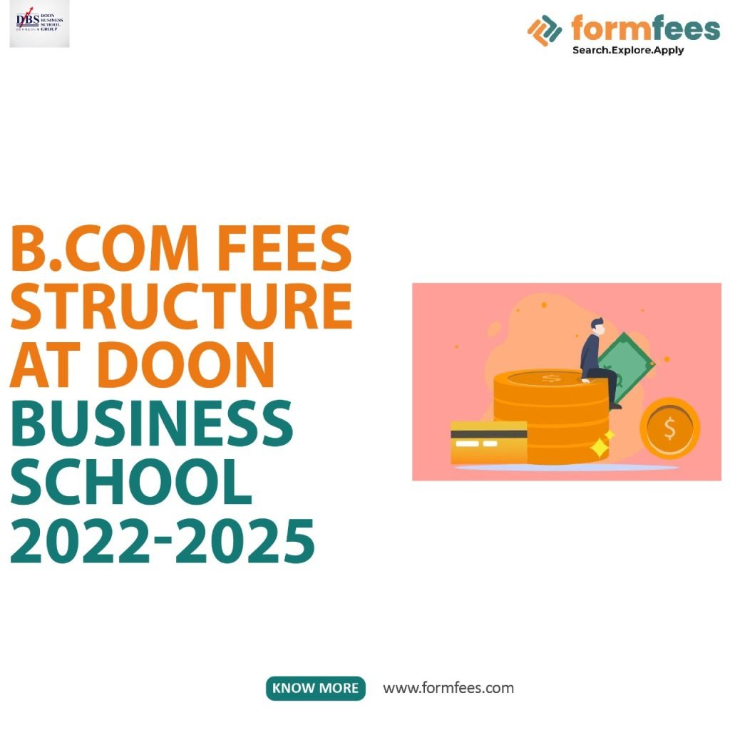 B.Com Fees Structure at Doon Business School 2022-2025