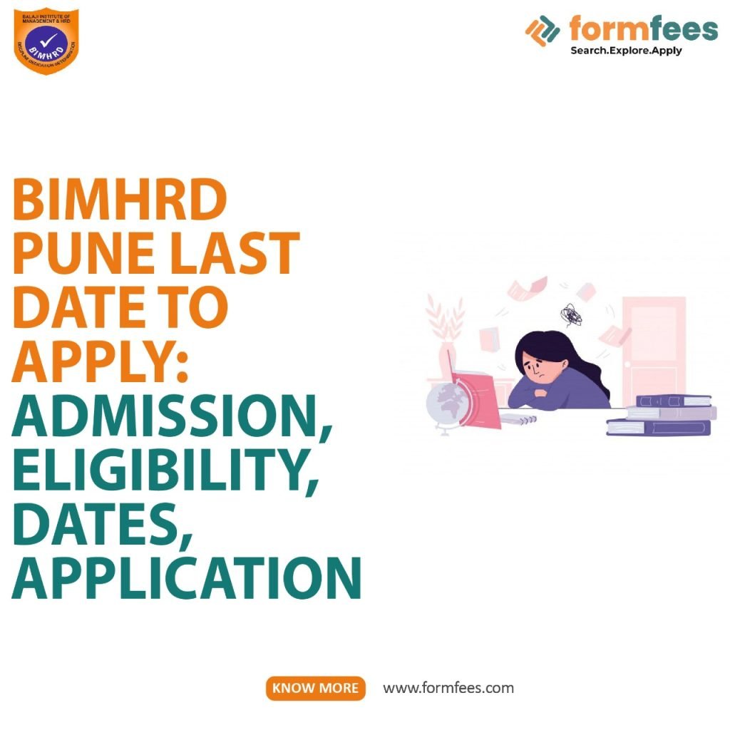 BIMHRD Pune Last Date to Apply: Admission, Eligibility, Dates, Application