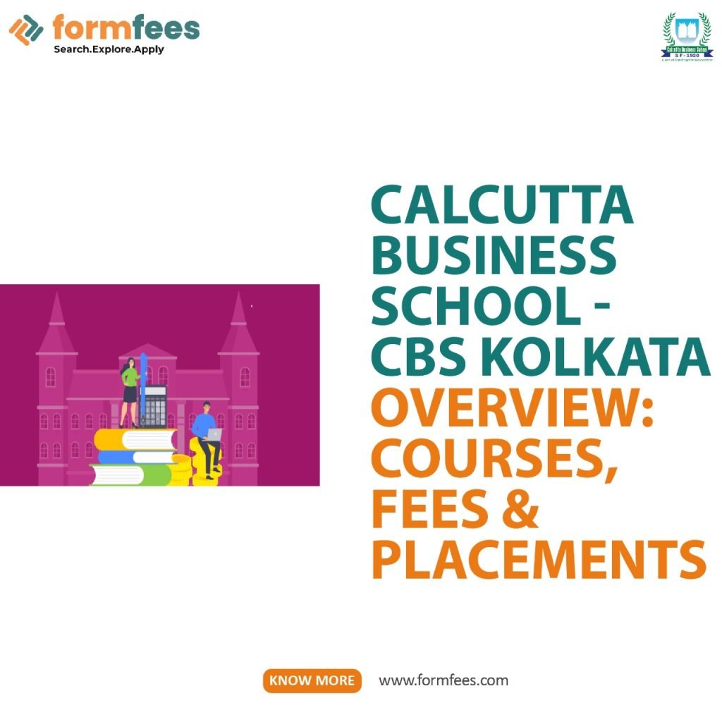 Calcutta Business School - CBS Kolkata Overview: Courses, Fees & Placements