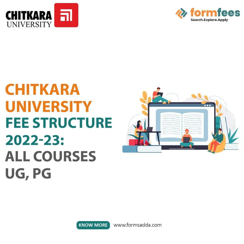 Chitkara University Fee Structure 2022-23: All Courses UG, PG