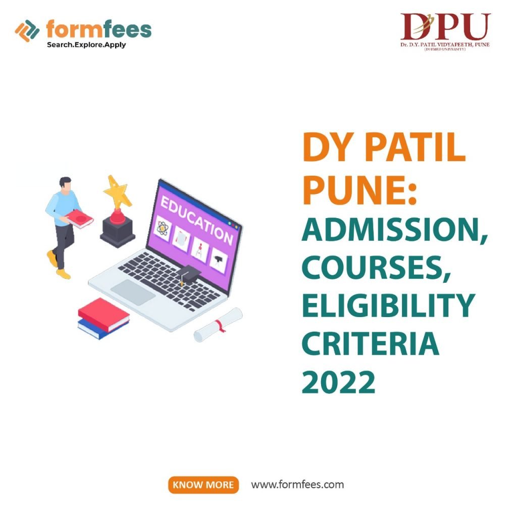 DY Patil Pune: Admission, Courses, Eligibility Criteria 2022