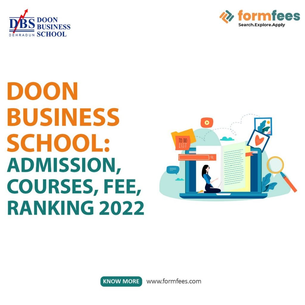 Doon Business School: Admission, Courses, Fee, Ranking 2022