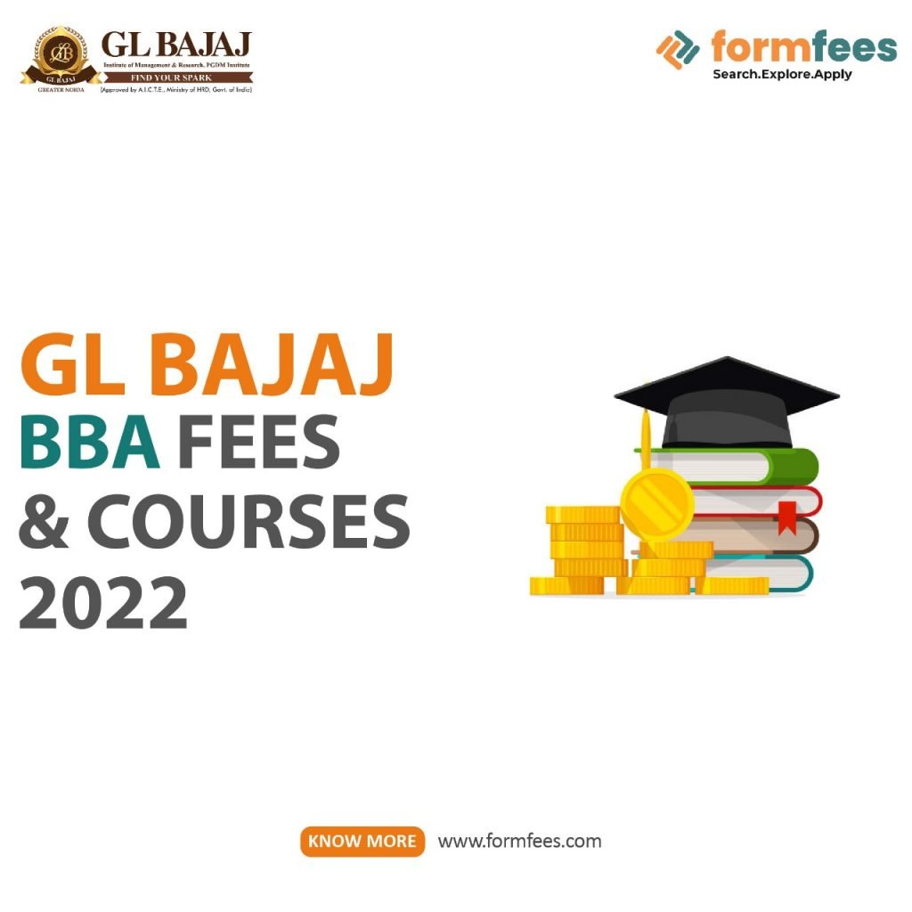GL Bajaj BBA Fees & Courses 2022