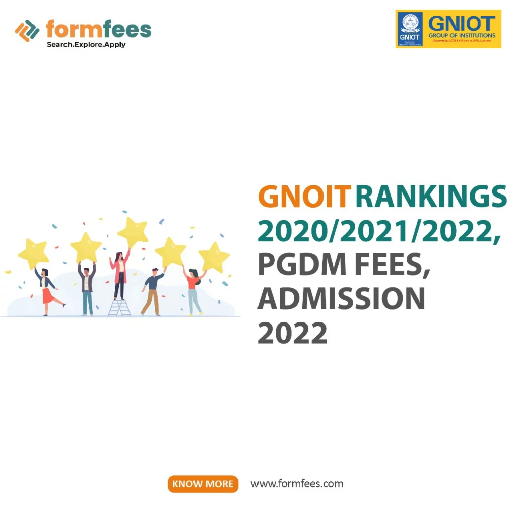 GNIOT Rankings 2020/2021/2022, PGDM Fees, Admission 2022