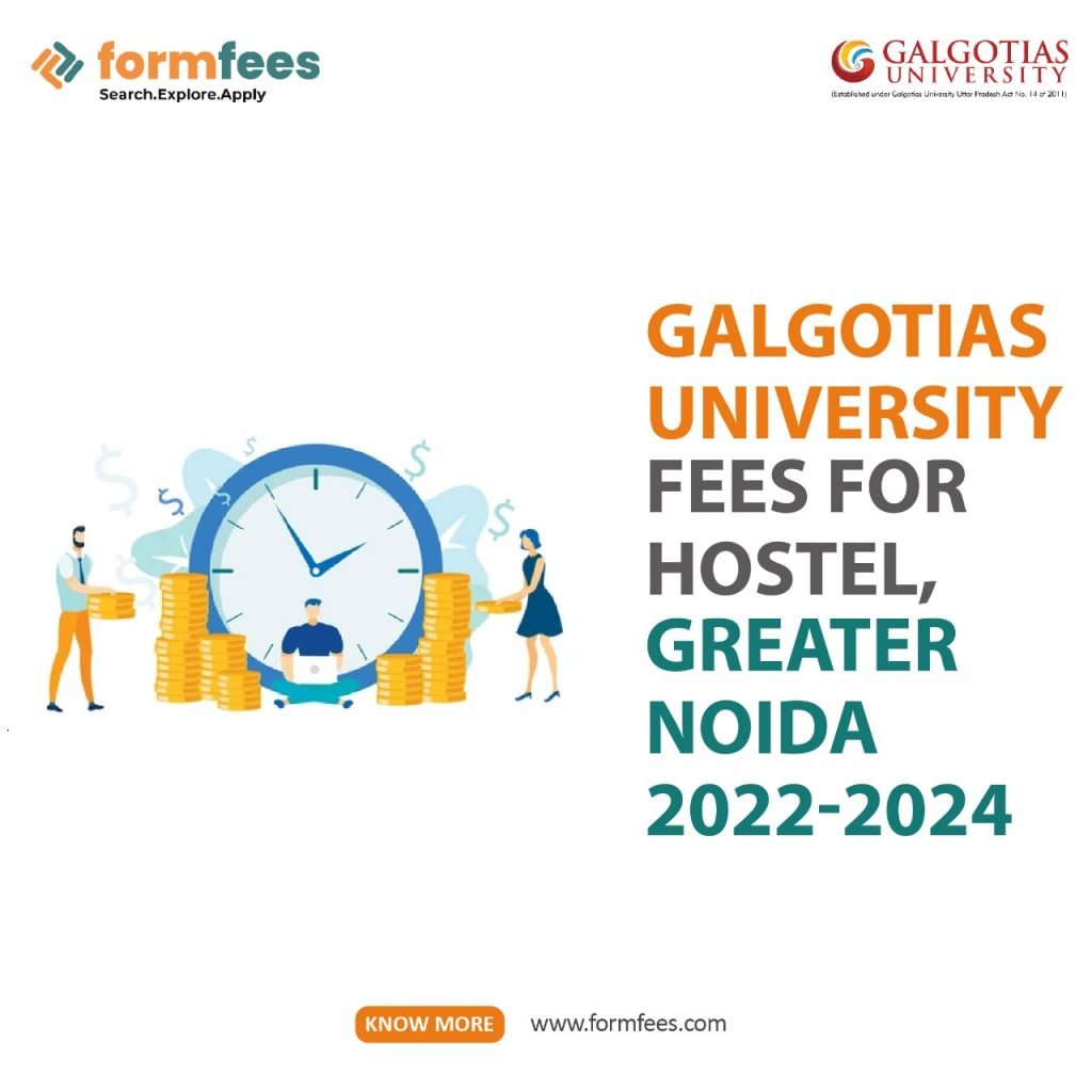 Galgotias University Fees for Hostel, Greater Noida 2022-2024