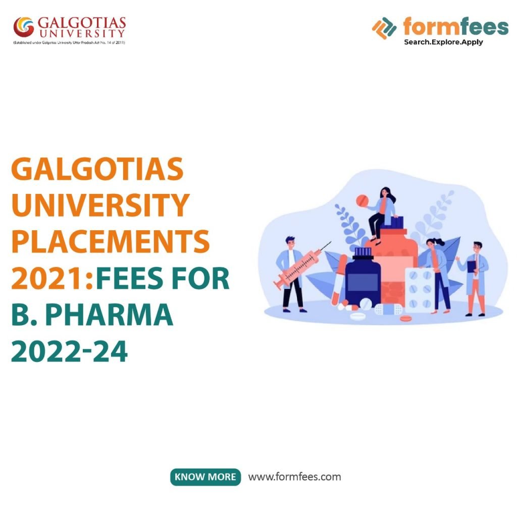 Galgotias University Fees for B. Pharma 2022-24