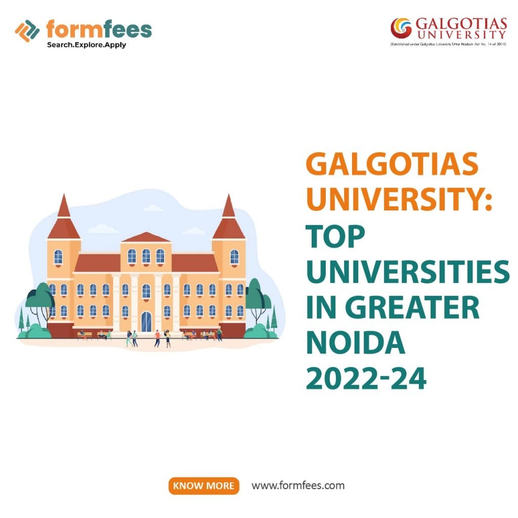Galgotias University: Top Universities In Greater Noida 2022-24