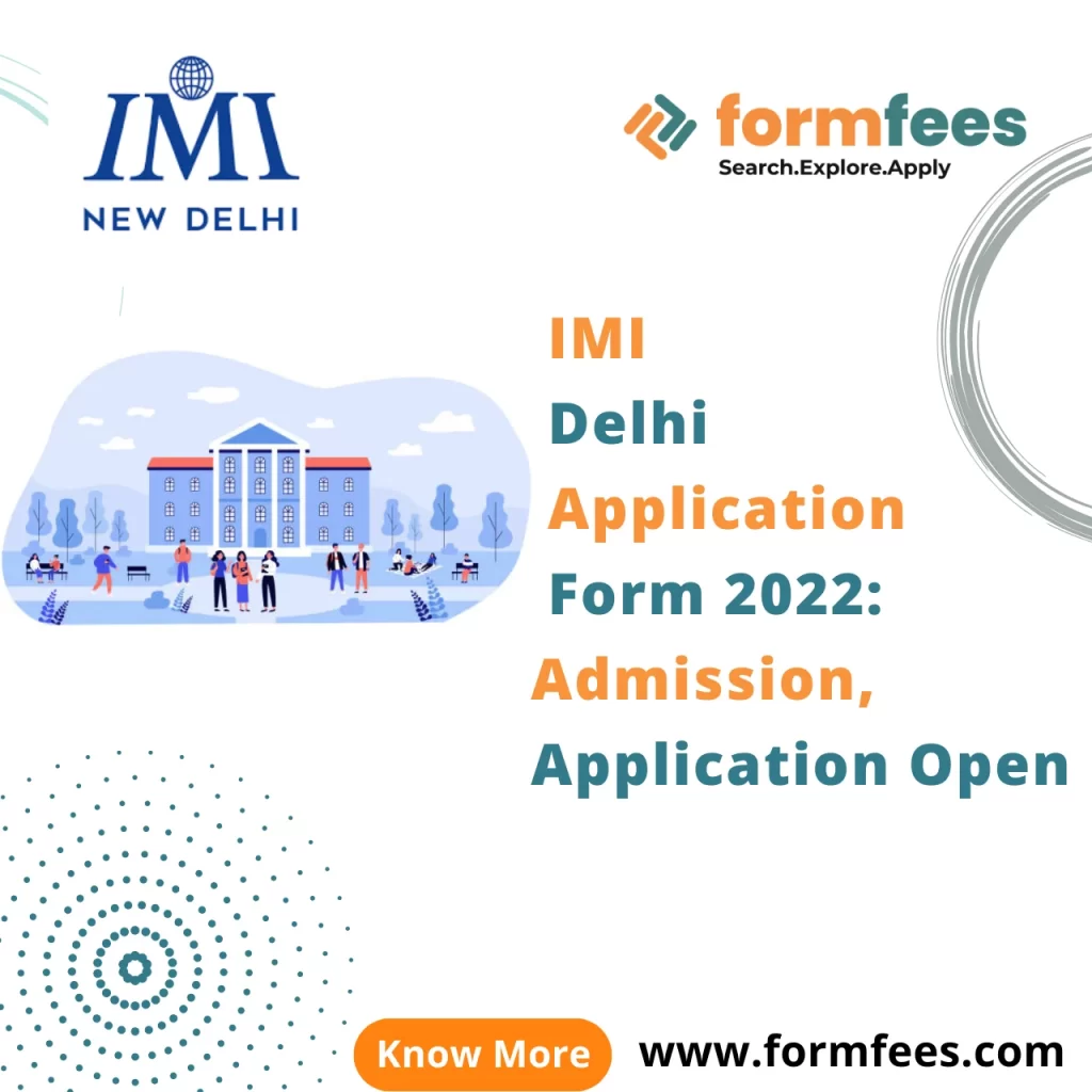 IMI Delhi Application Form 2022 Admission, Application Open