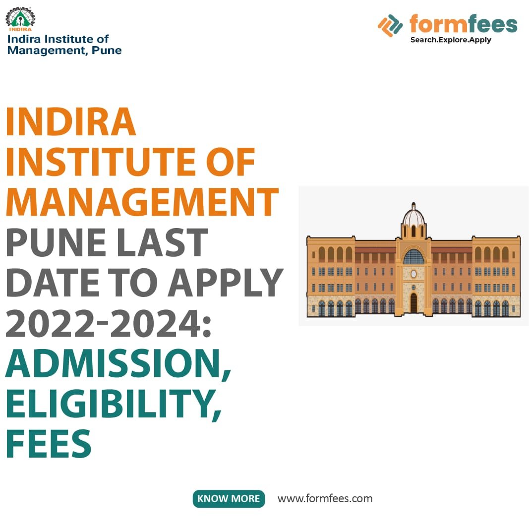 Indira Institute of Management Pune Last Date To Apply 2022-2024: Admission, Eligibility, Fees