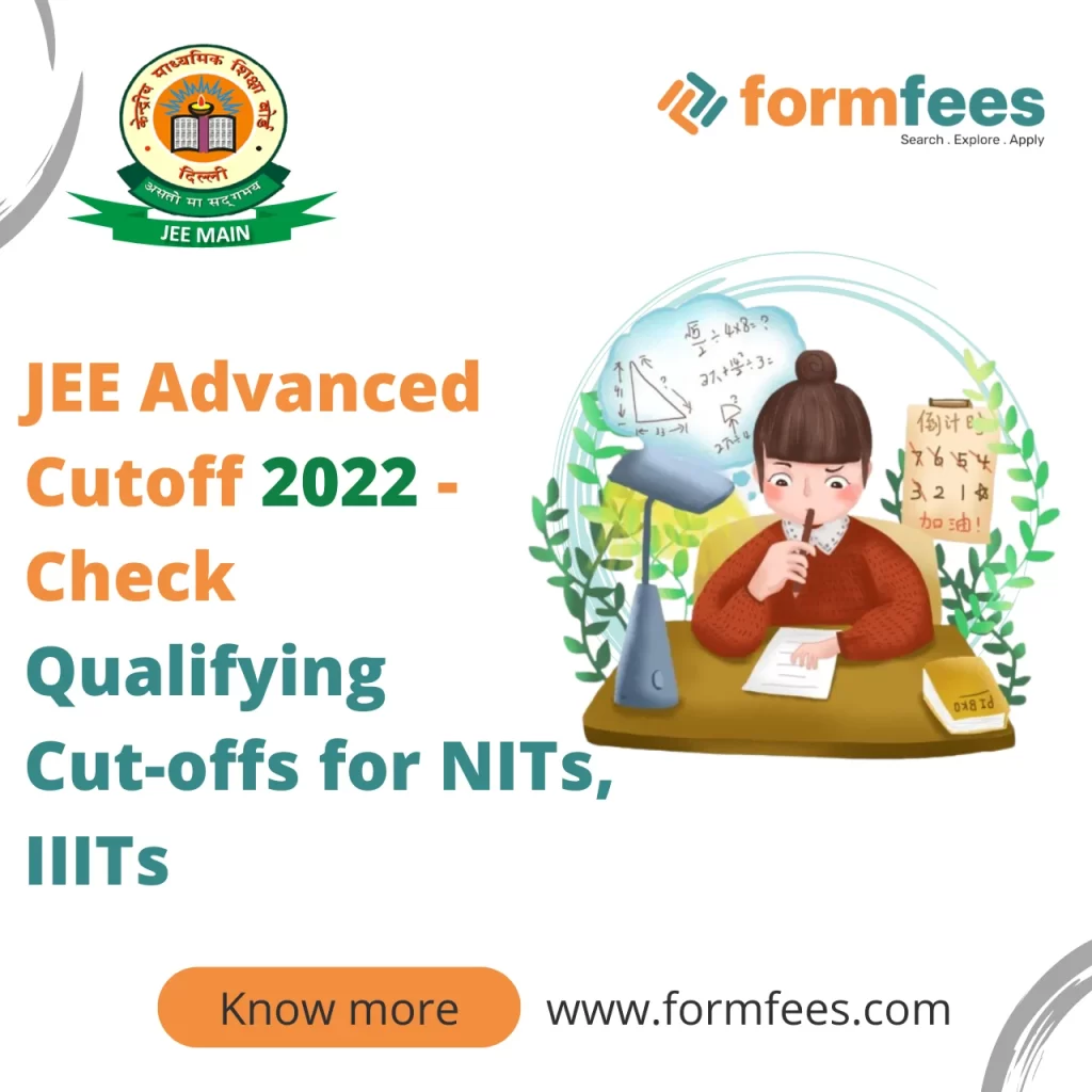 JEE Advanced Cutoff 2022 - Check Qualifying Cut-offs for NITs, IIITs