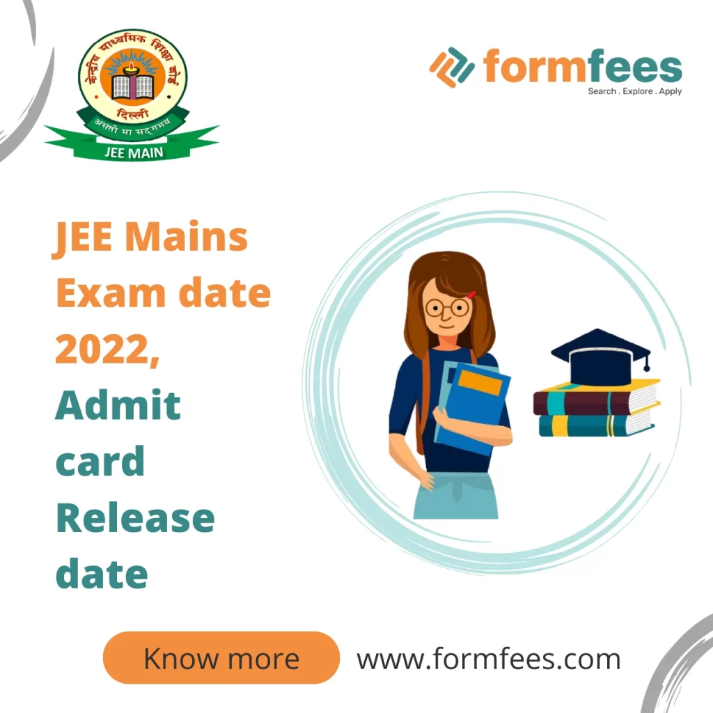 JEE Mains Exam date 2022, Admit card Release date