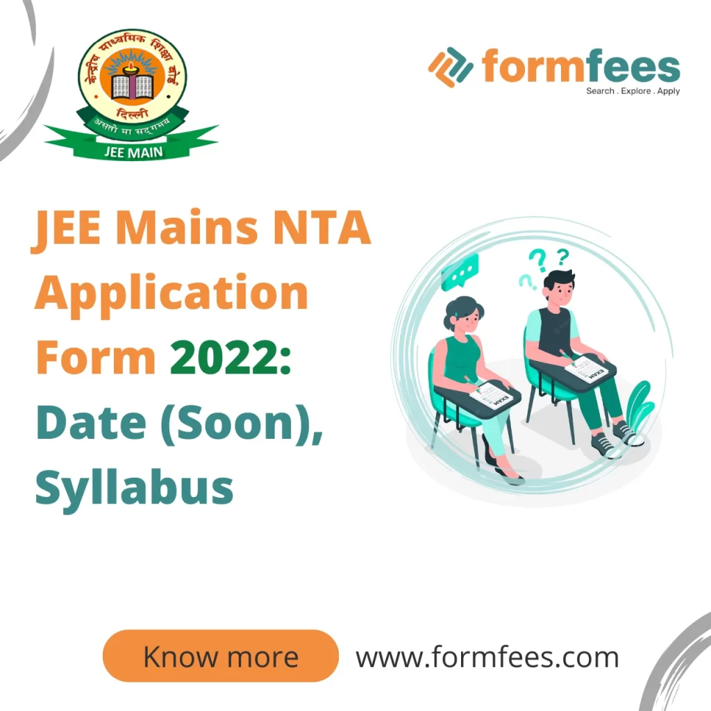 JEE Mains NTA Application Form 2022 Date (Soon), Syllabus