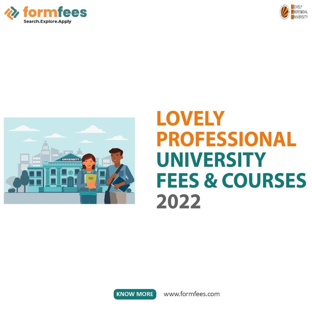 Lovely Professional University Fees & Courses 2022