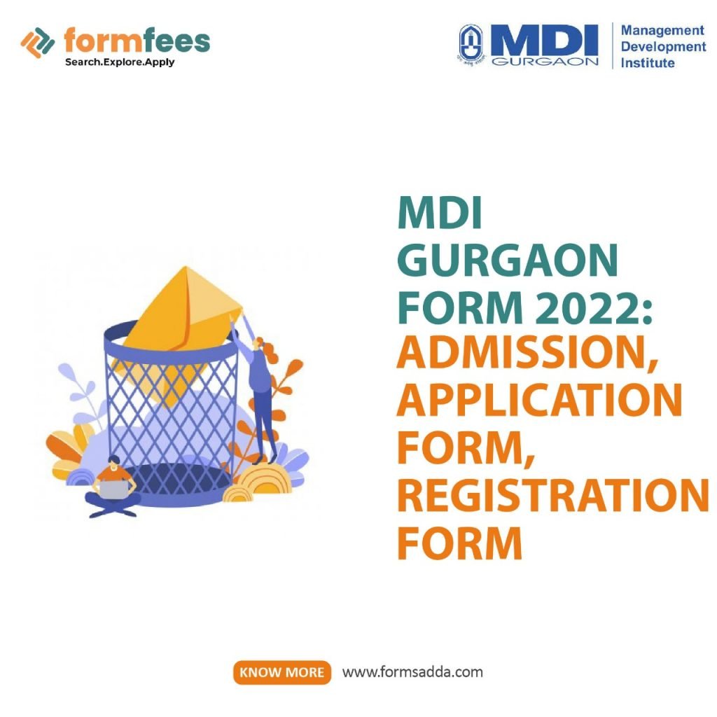 MDI Gurgaon Form 2022: Admission, Application Form, Registration Form