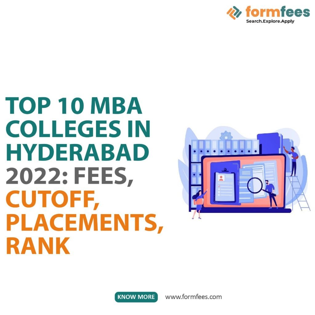 Top 10 MBA Colleges in Hyderabad 2022: Fees, Cutoff, Placements, Rank