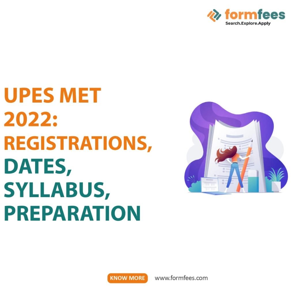 UPES MET 2022: Registrations, Dates, Syllabus, Preparation
