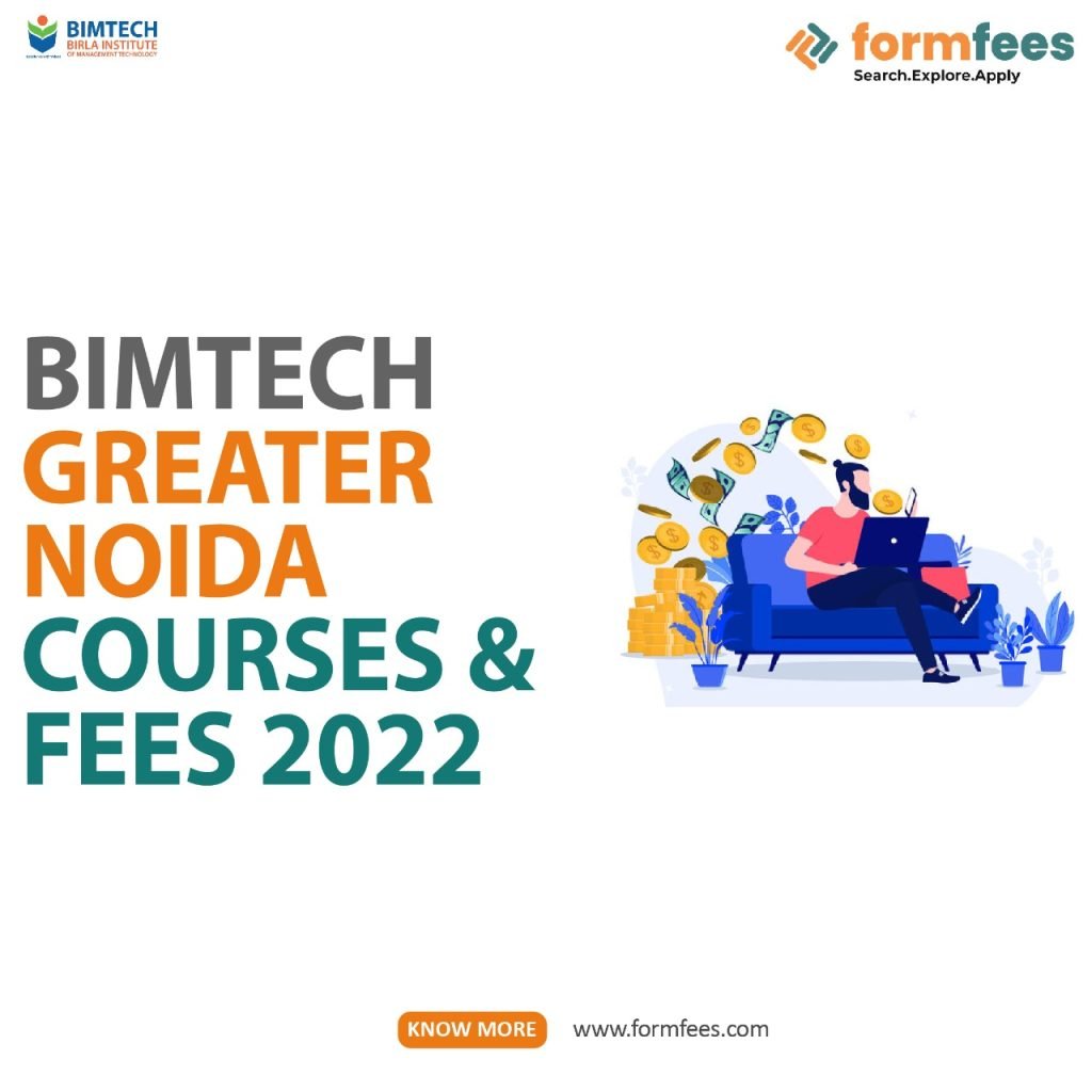 BIMTECH Greater Noida Courses & Fees 2022