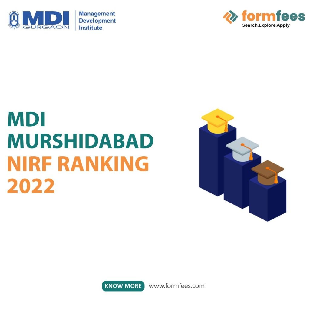 https://www.formfees.com/article/mdi-murshidabad-nirf-ranking-2022/