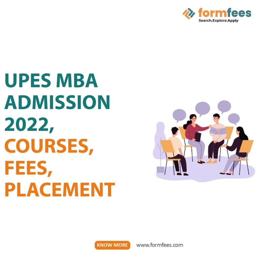 UPES MBA Admission 2022, Courses, Fees, Placements