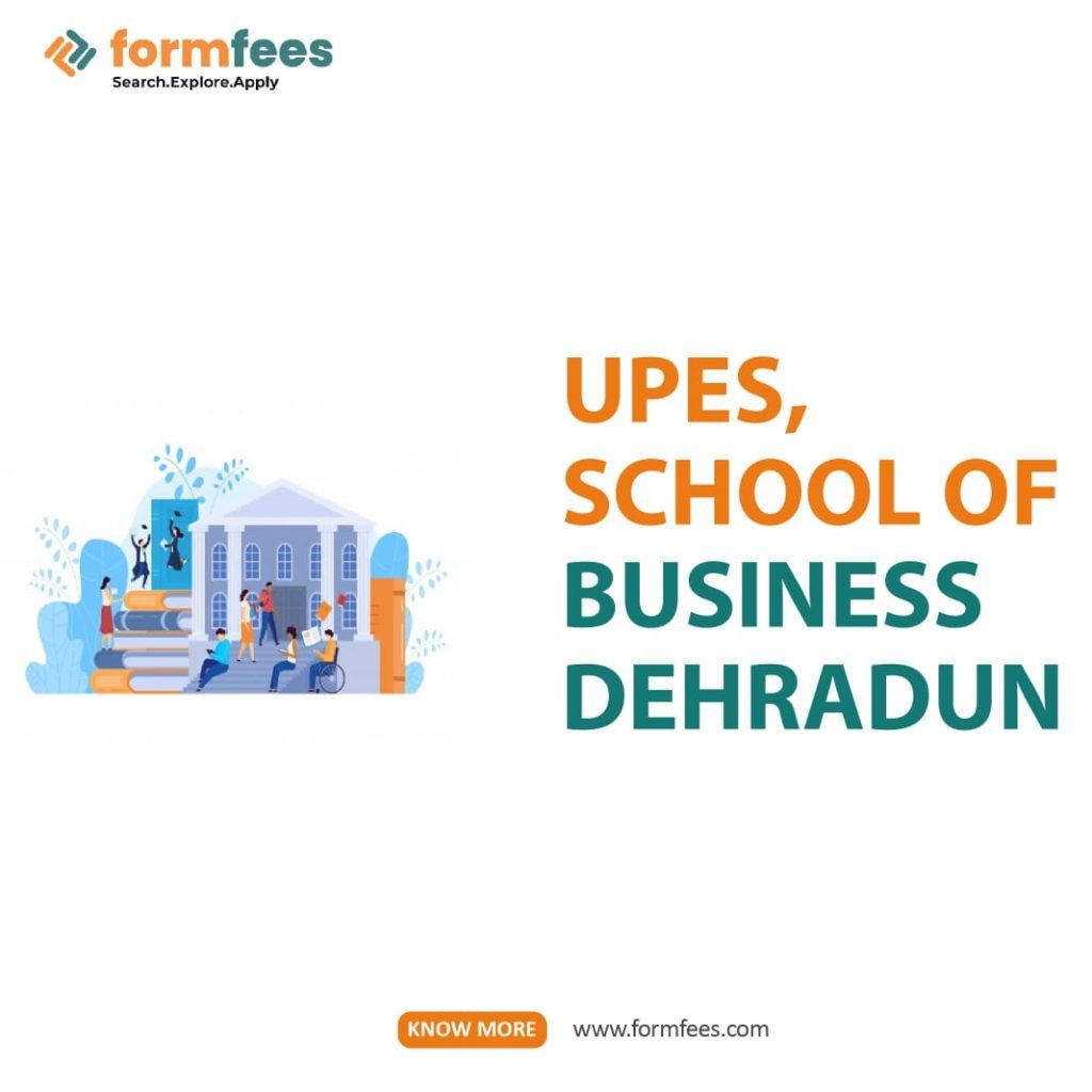 UPES, School of Business Dehradun