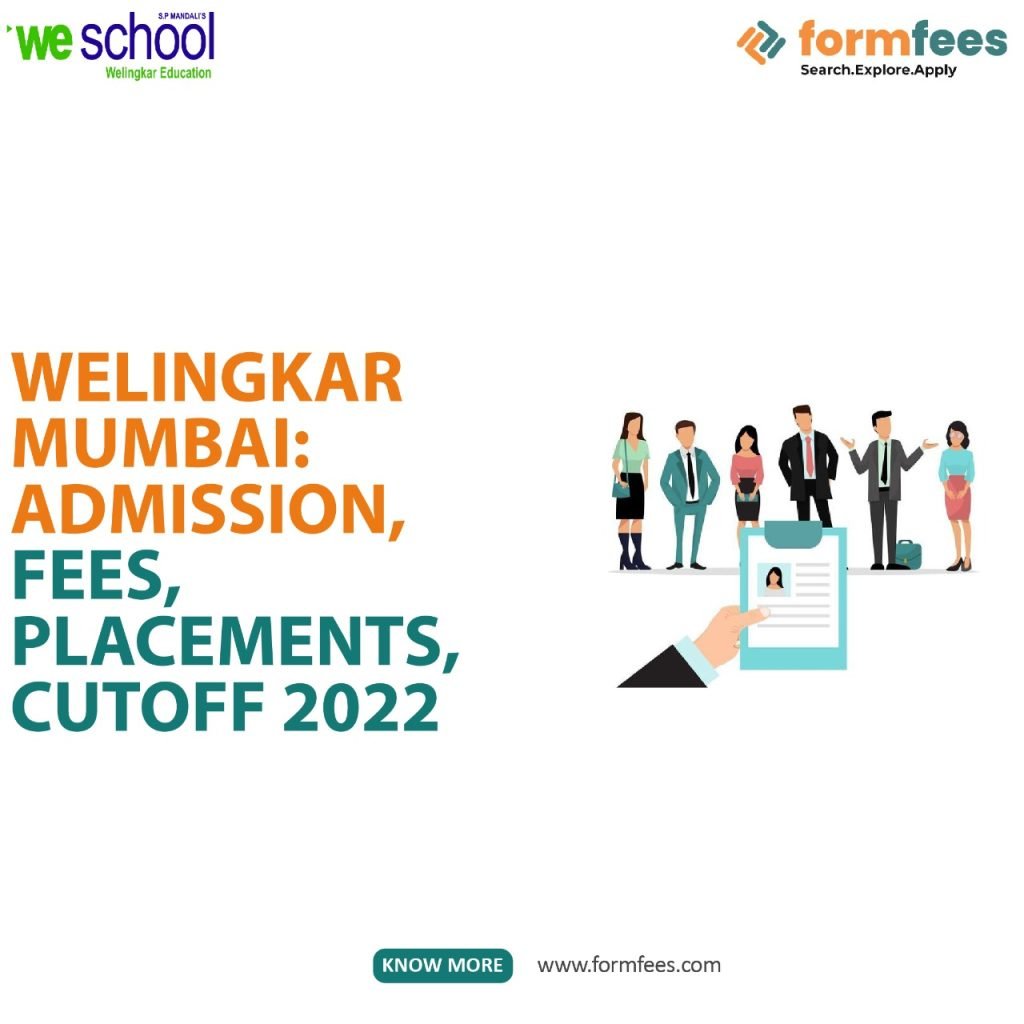 Welingkar Mumbai: Admission, Fees, Placements, Cutoff 2022