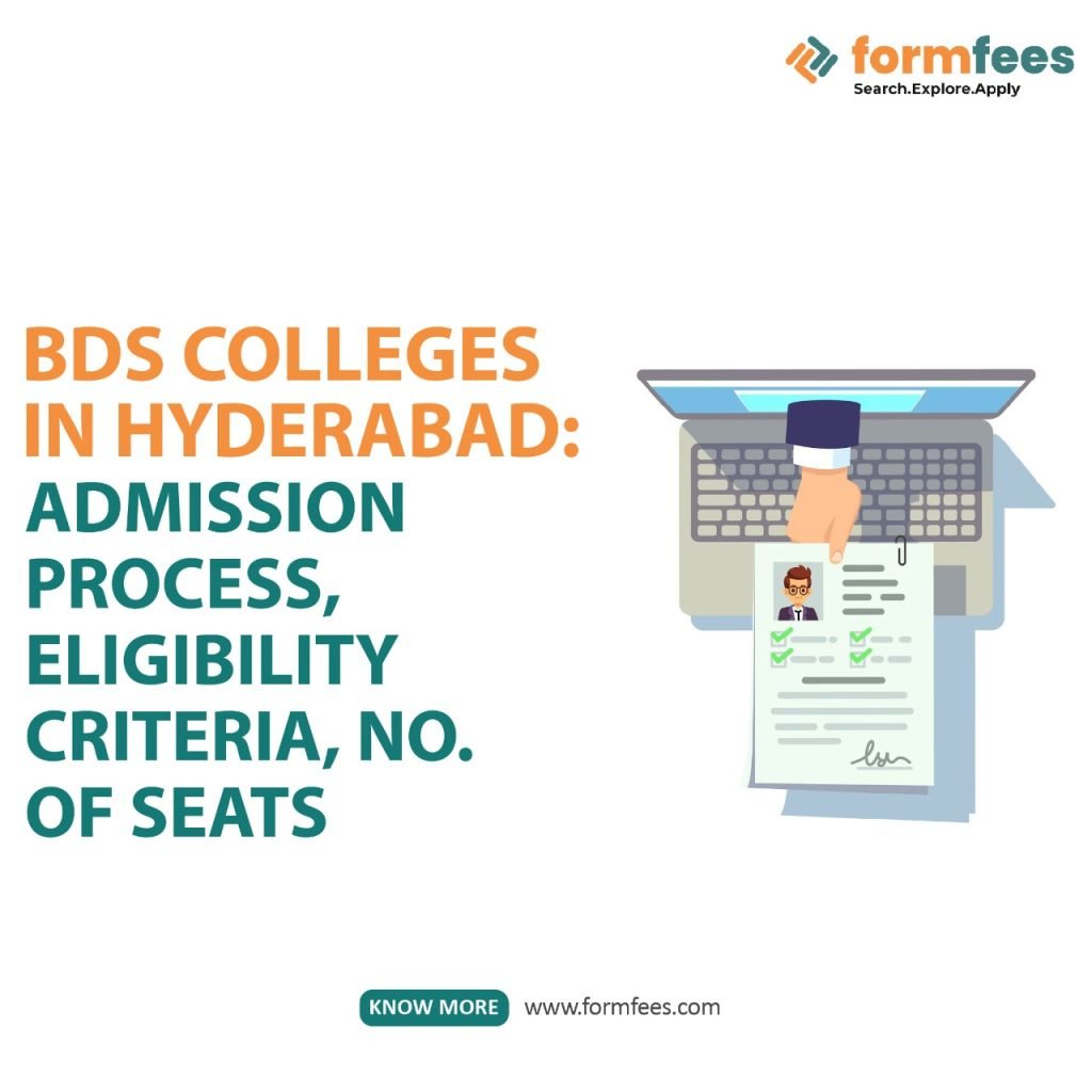 BDS Colleges in Hyderabad: Admission Process, Eligibility Criteria, No. of Seats