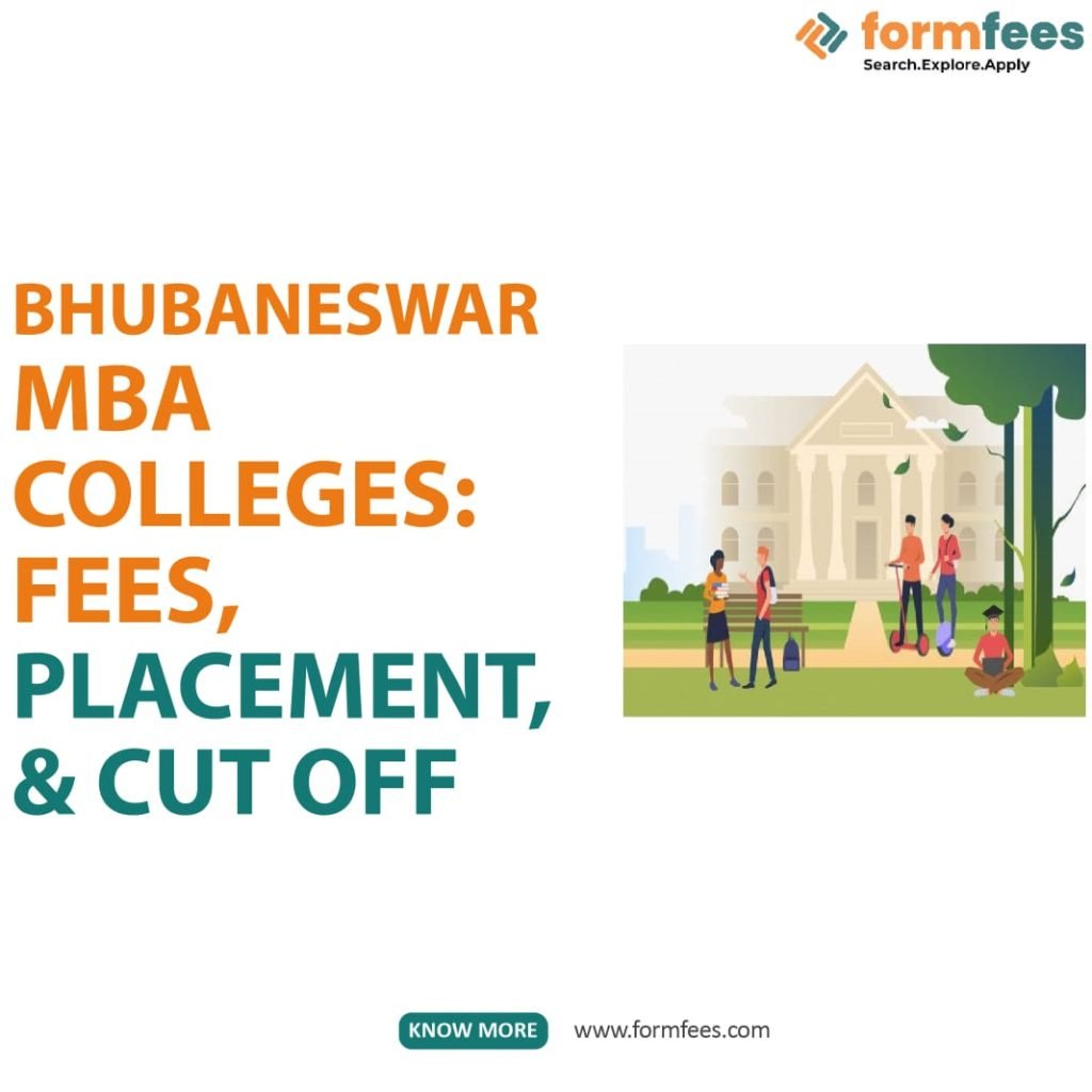 Bhubaneswar MBA Colleges: Fees, Placement, & Cut Off