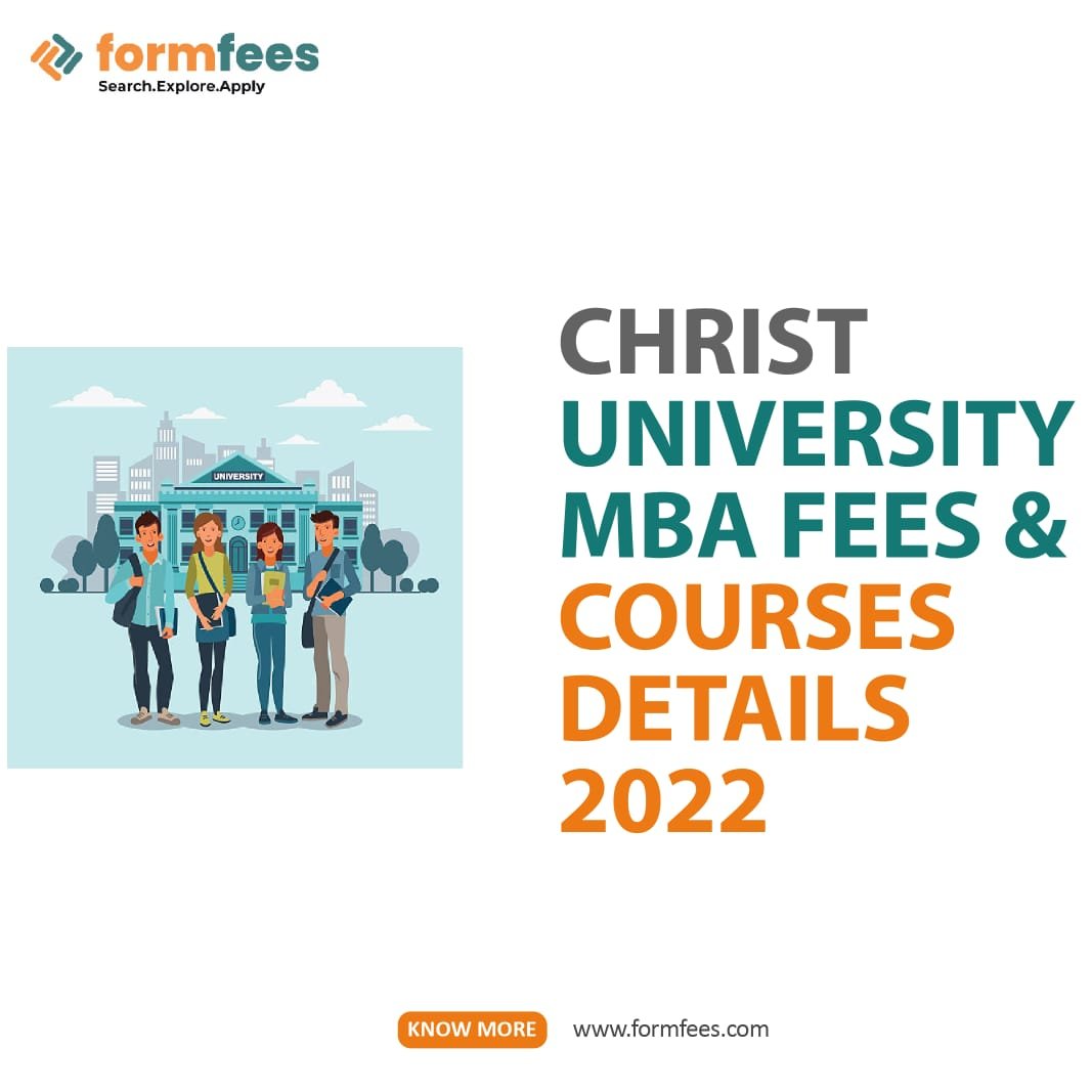 Christ University MBA Fees & Courses Details 2022