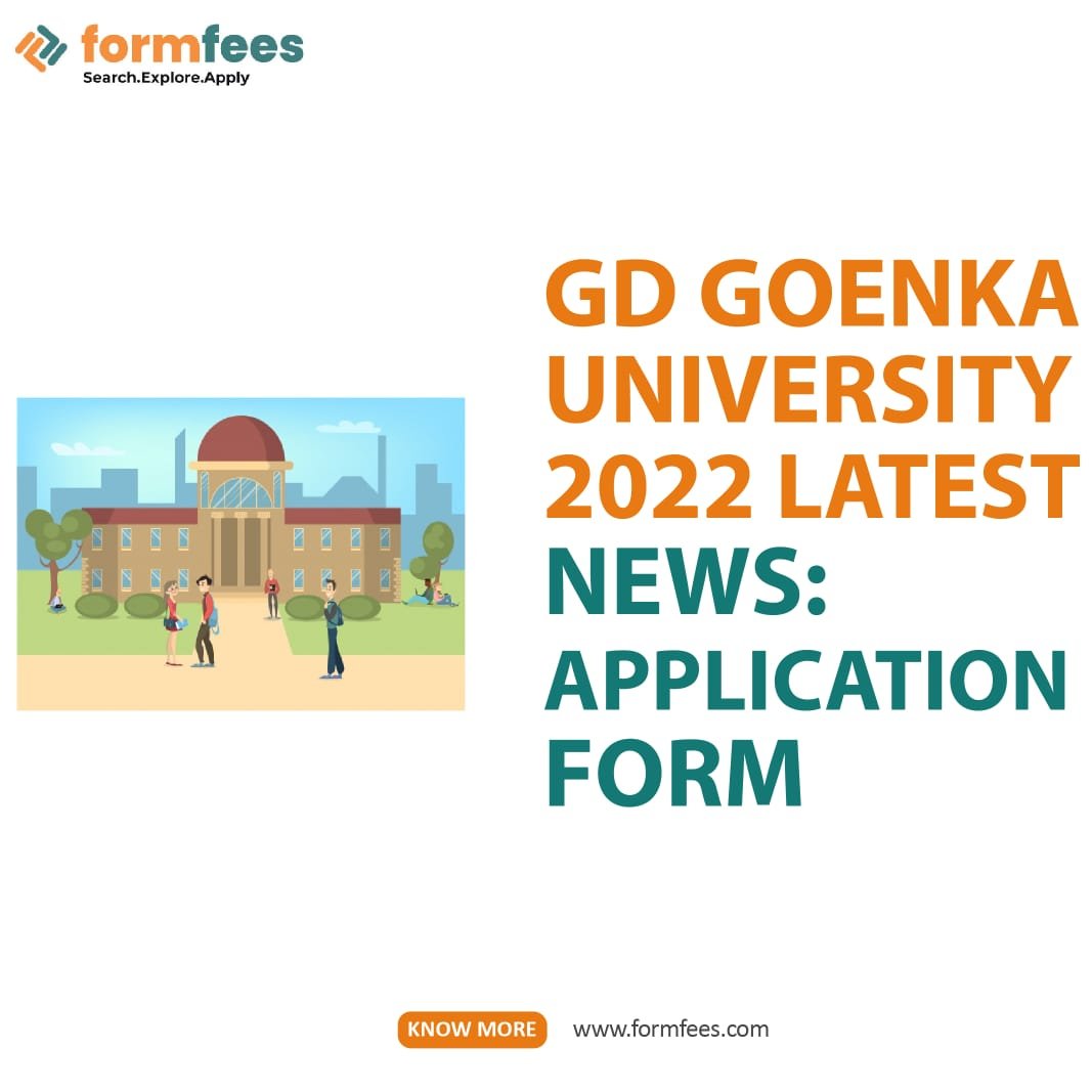 GD Goenka University 2022 Latest News: Application Form