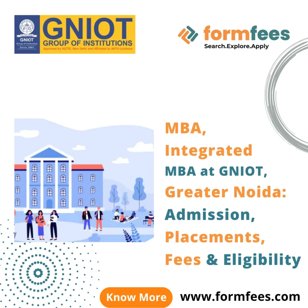 MBA, Integrated MBA at GNIOT, Greater Noida Admission, Placements, Fees & Eligibility