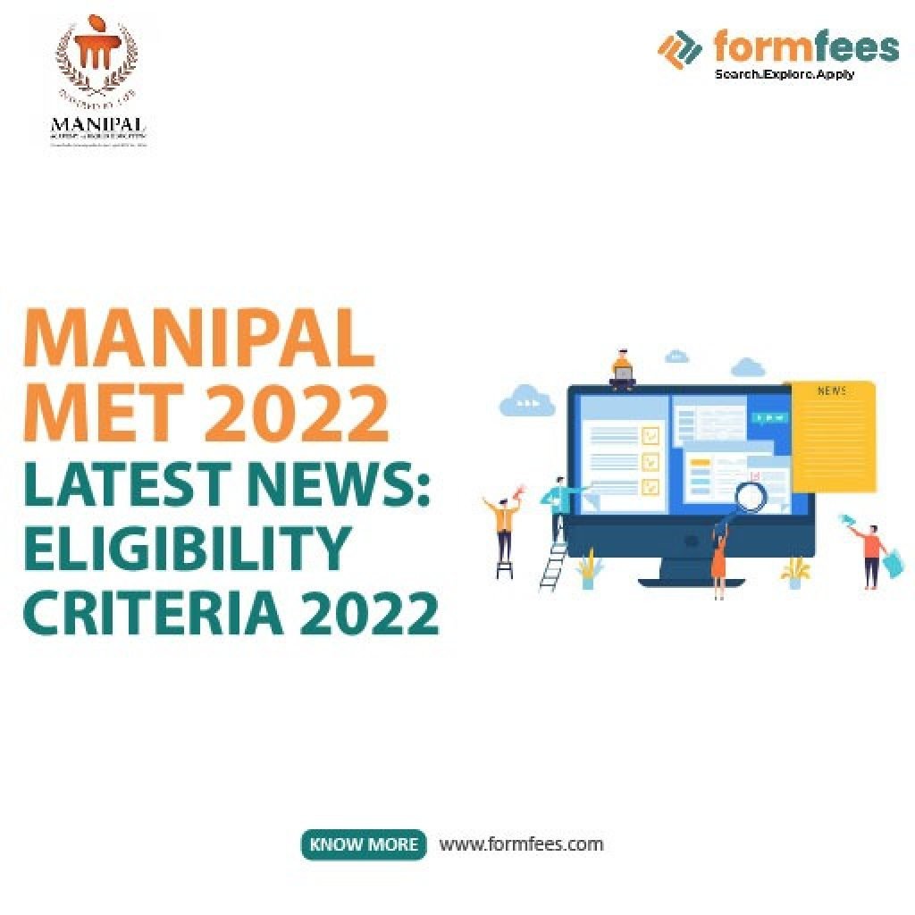 Manipal MET Latest News Eligibility Criteria