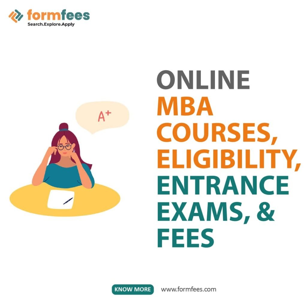 Online MBA Courses, Eligibility, Entrance Exams, & Fees