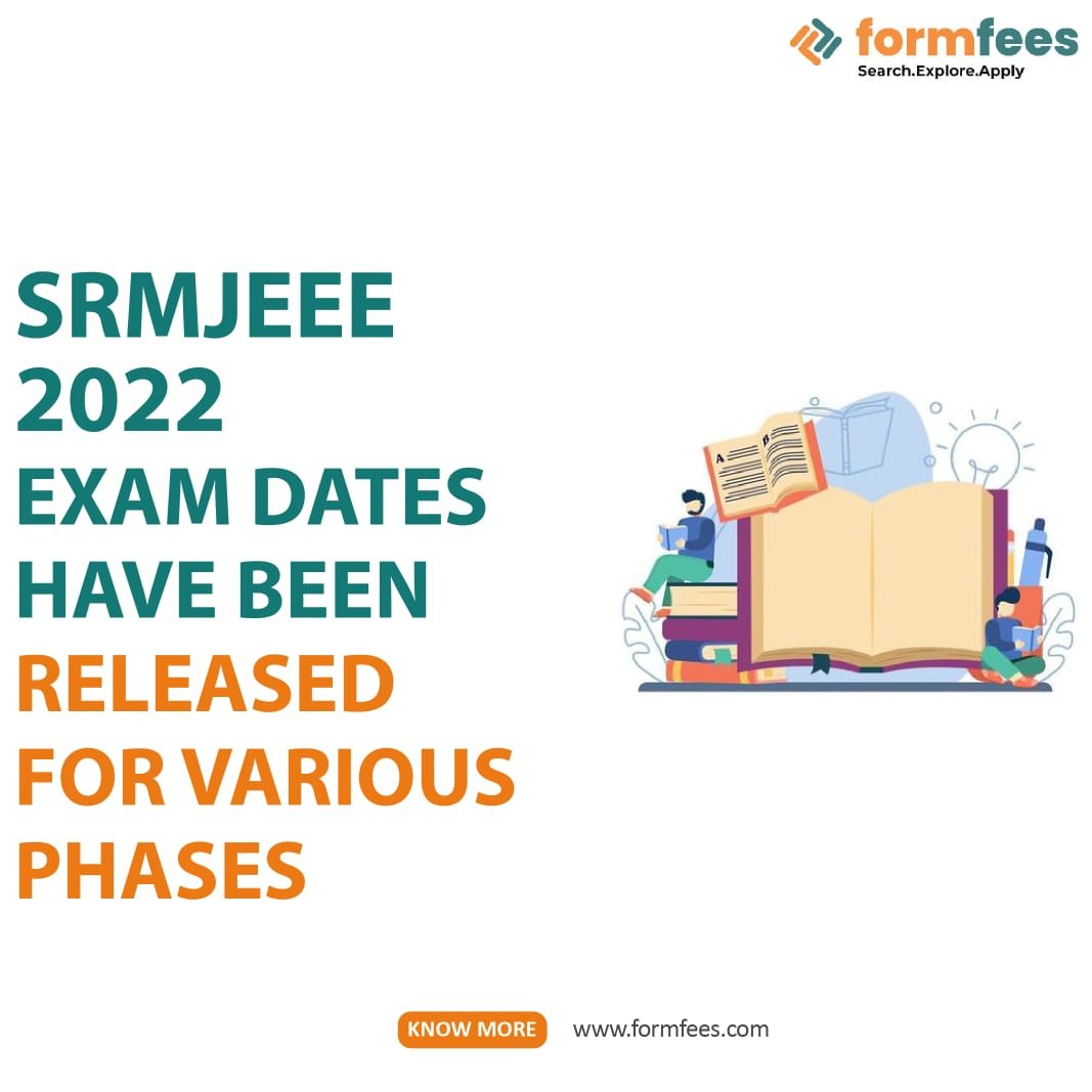 SRMJEEE 2022 Exam Dates