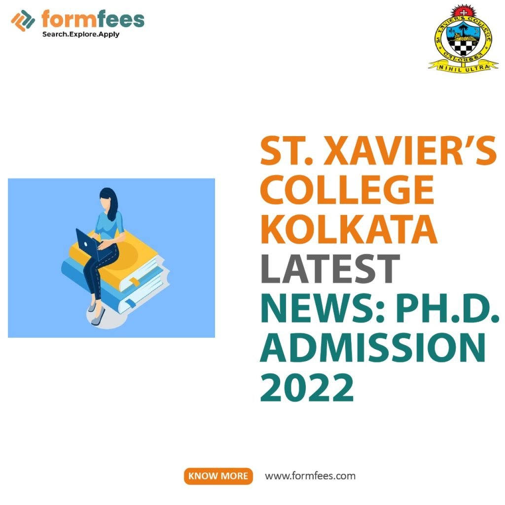 St. Xavier’s College Kolkata Latest News: Ph.D. Admission 2022
