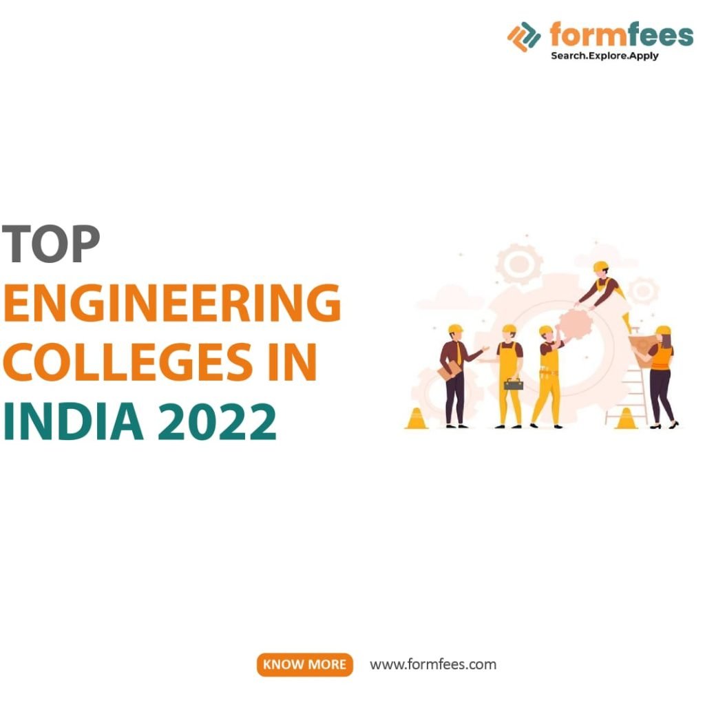 Top Engineering Colleges in India 2022