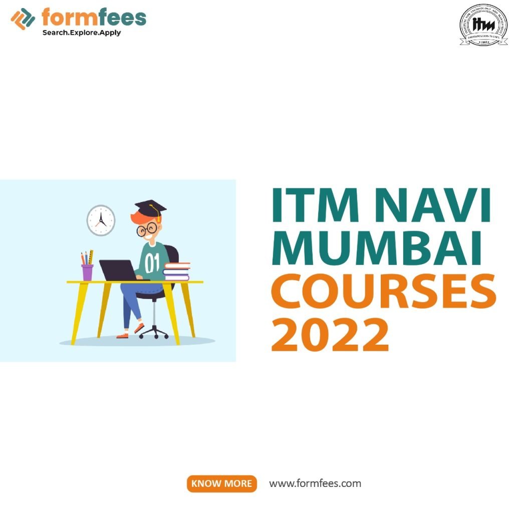 ITM Navi Mumbai Courses 2022
