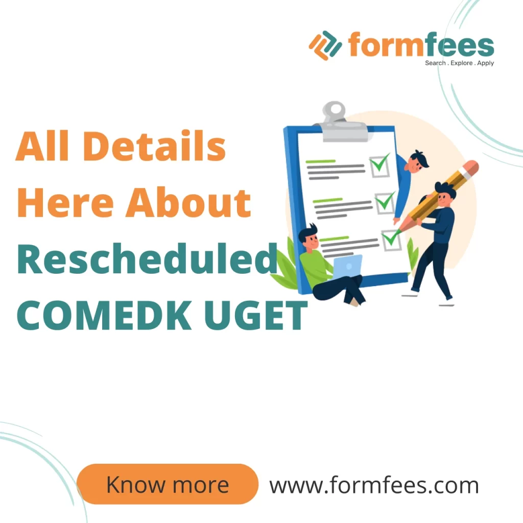 All Details Here About Rescheduled COMEDK UGET