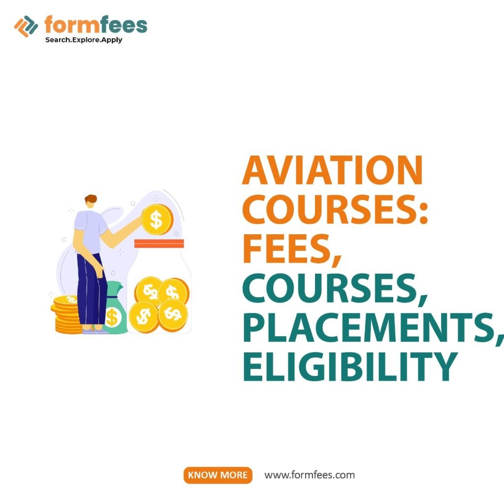 Aviation Courses: Fees, Courses, Placaements, Eligibility