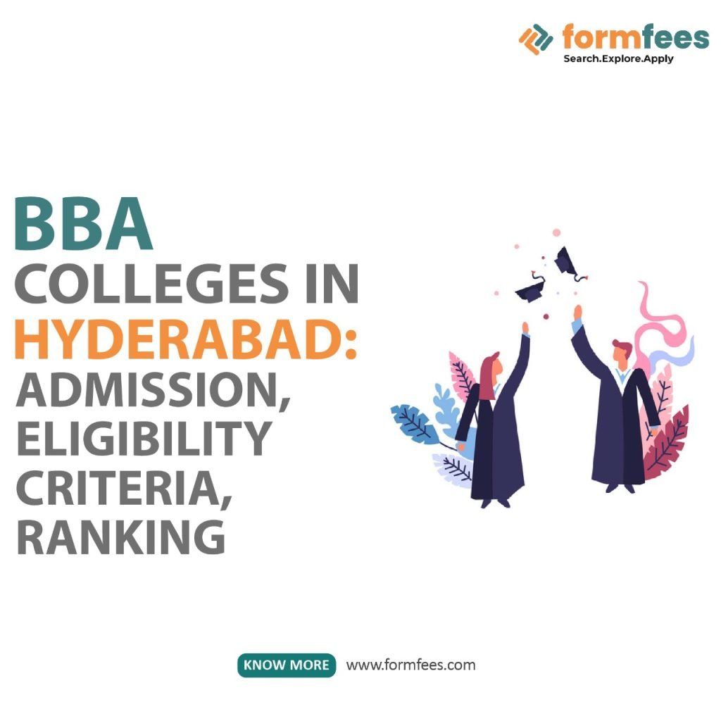 BBA Colleges in Hyderabad: Admission, Eligibility Criteria, Ranking