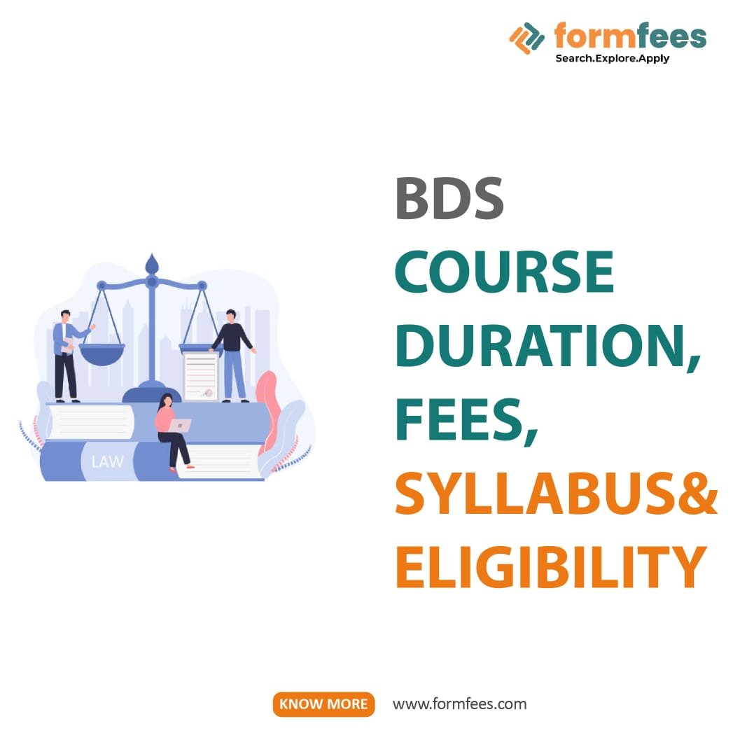 BDS Course Duration, Fees, Syllabus & Eligibility