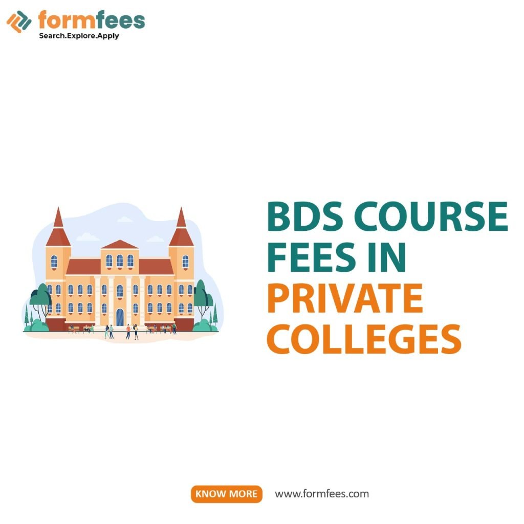 BDS Course Fees in Private Colleges