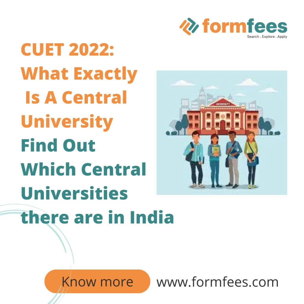 CUET 2022 What Exactly Is A Central University Find Out Which Central Universities there are in India