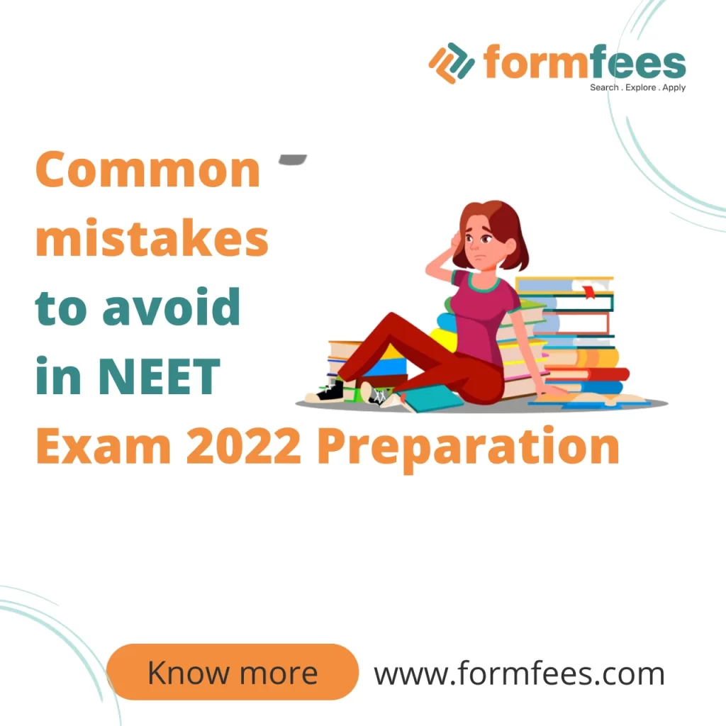 Common mistakes to avoid in NEET Exam 2022 Preparation