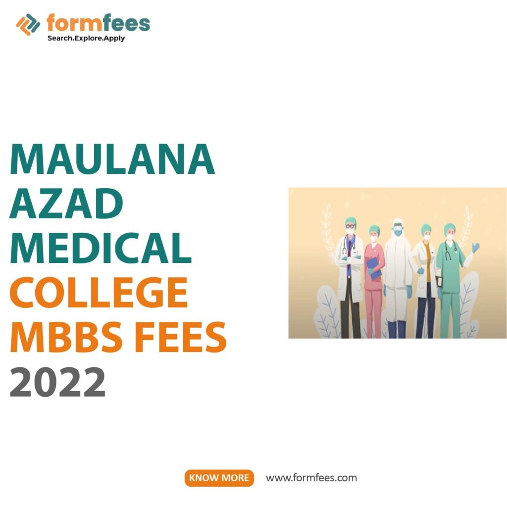 Maulana Azad Medical College MBBS fees 2022