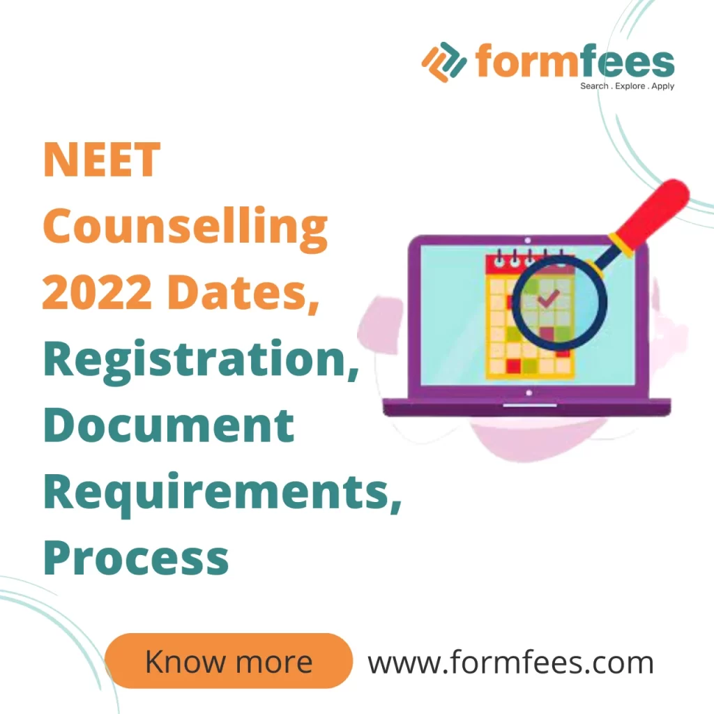 NEET Counselling 2022 Dates, Registration, Document Requirements, Process
