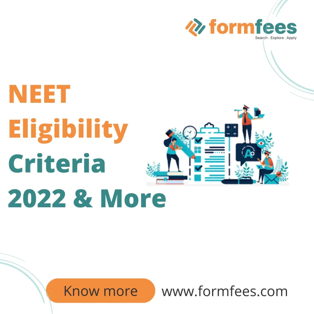 NEET Eligibility Criteria 2022 & More