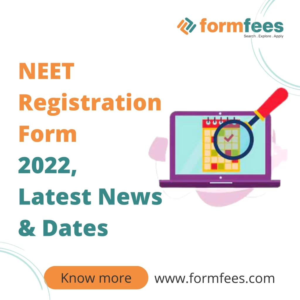 NEET Registration Form 2022, Latest News & Dates