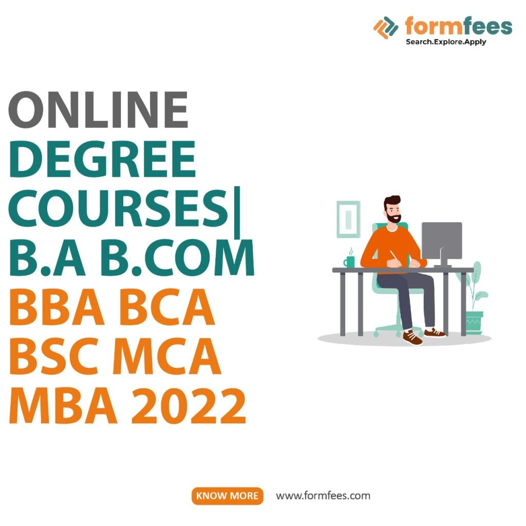 Online Degree Courses | B.A B.Com BBA BCA BSC MCA MBA 2022